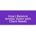 How I Balance Artistic Vision with Client Needs