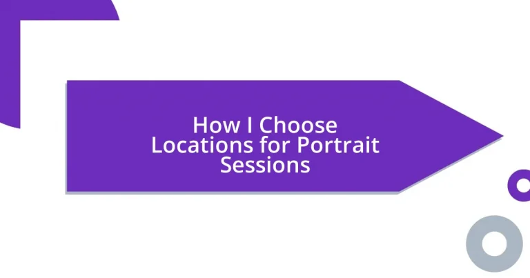 How I Choose Locations for Portrait Sessions