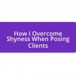 How I Overcome Shyness When Posing Clients