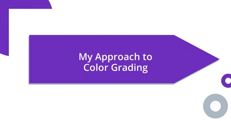 My Approach to Color Grading