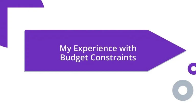 My Experience with Budget Constraints