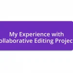 My Experience with Collaborative Editing Projects