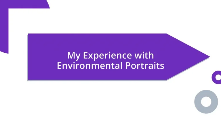 My Experience with Environmental Portraits