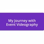 My Journey with Event Videography