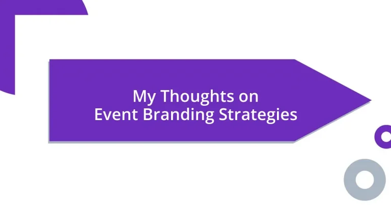 My Thoughts on Event Branding Strategies