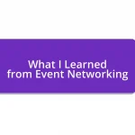 What I Learned from Event Networking