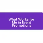 What Works for Me in Event Promotions