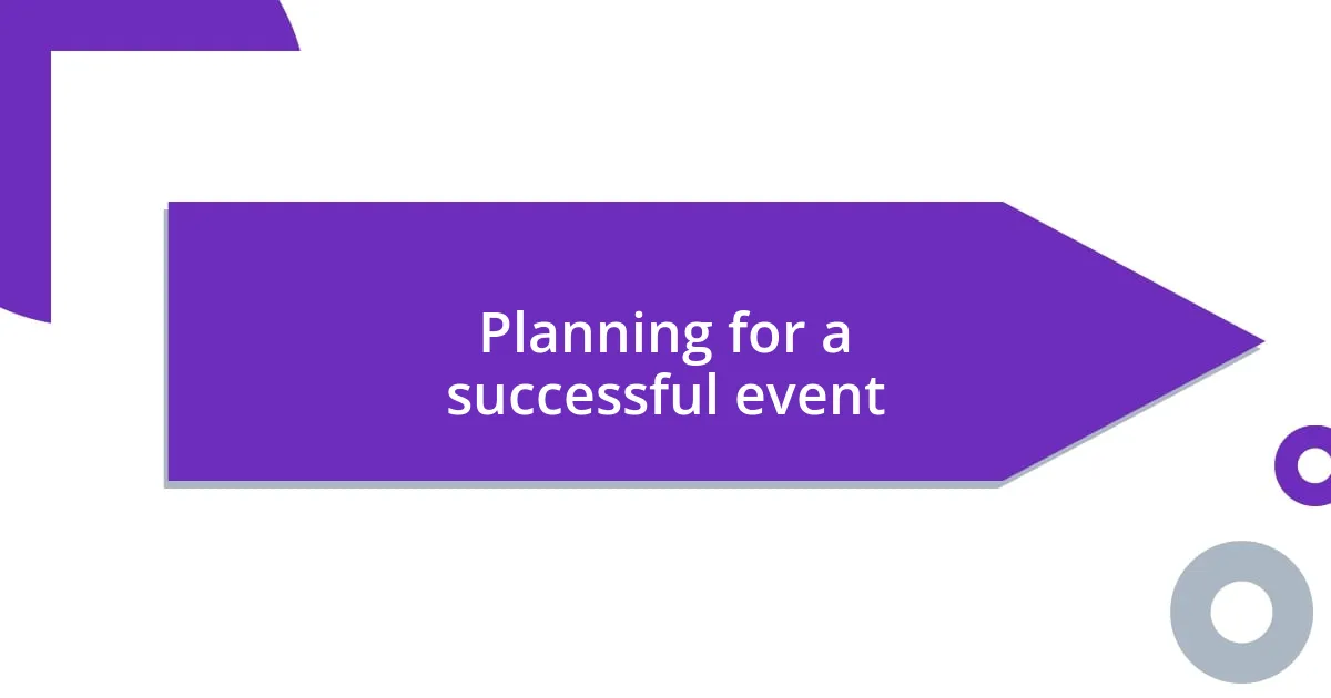 Planning for a successful event